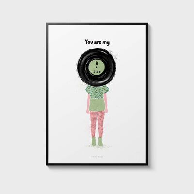 A5 Wall Art Print | You are my B side