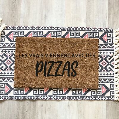 Les vrais viennent avec des PIZZAS