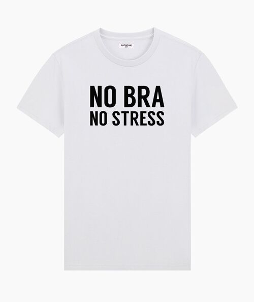No bra no stress unisex t-shirt