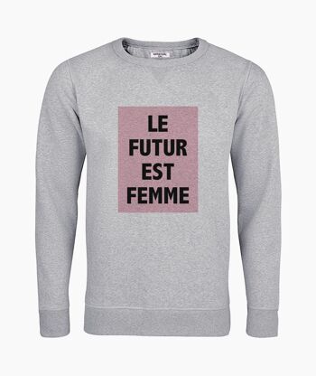 SWEAT-SHIRT UNISEXE LE FUTUR EST FEMME GRIS 1