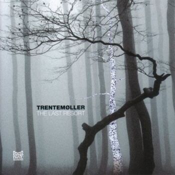 TRENTEMØLLER - The Last Resort