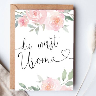 Postkarte "Du wirst Uroma" Roses