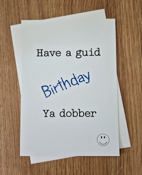 Funny Rude Scottish Birthday Greetings Card - Have a guid birthday ya dobber