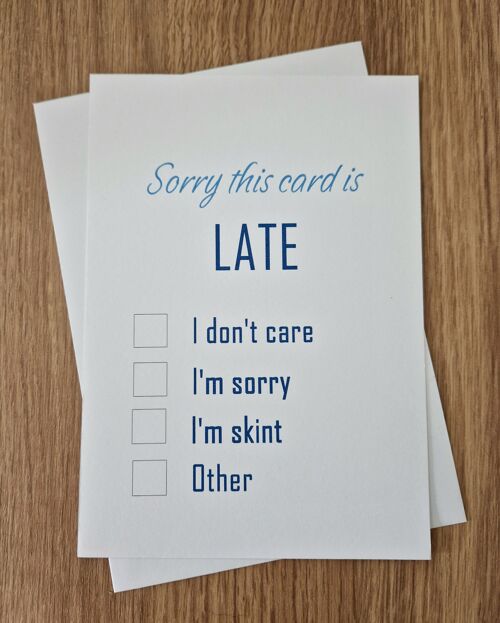 Funny Belated Birthday Greetings Card - Sorry this card is late