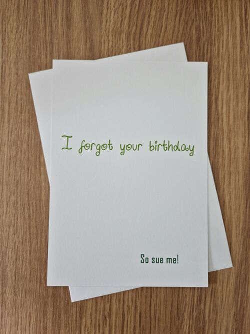 Funny Belated Birthday Greetings Card - I forgot your Birthday