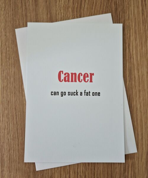 Funny Rude Cancer Greetings Card/Health Card - Cancer can go suck a fat one