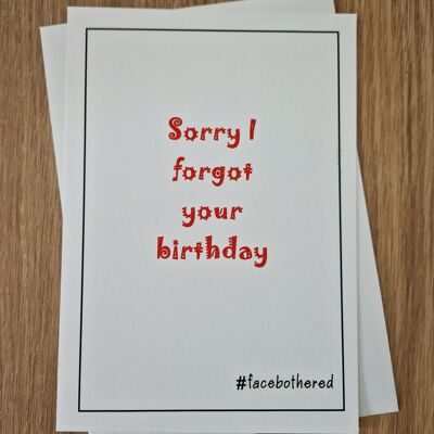 Carte de voeux d'anniversaire tardive sarcastique drôle - Désolé j'ai oublié votre anniversaire