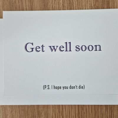 Cartolina d'auguri divertente per guarire presto - spero che tu non muoia