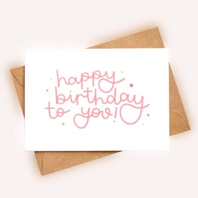 Happy Birthday To You Greetings Card / Birthday , A6, A5