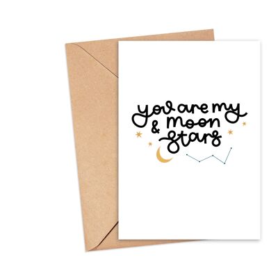 You Are My Moon & Stars Greeting Card , A5
