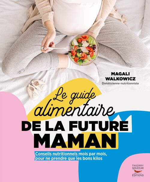 Le guide alimentaire de la future maman