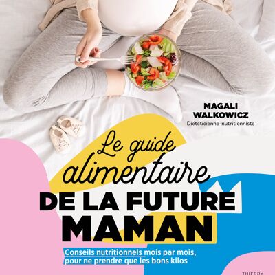 Le guide alimentaire de la future maman