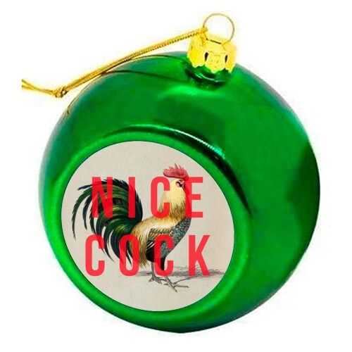 CHRISTMAS BAUBLES, NICE COCK BY THE 13 PRINTS
