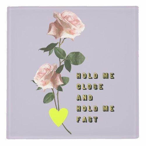 Coasters - HOLD ME CLOSE ROSE BY PEARL & CLOVER
