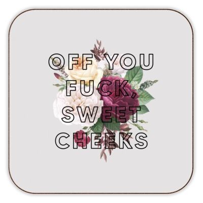 COASTERS, OFF YOU FUCK SWEET CHEEKS BY THE 13 PRINTS
