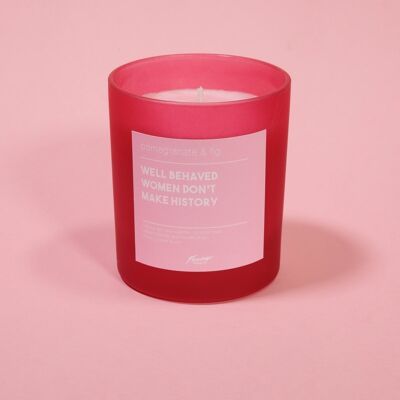 Granatapfel & Feige Gut erzogene Frauen machen keine Geschichte Frosted Red Jar Candle