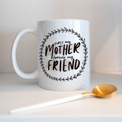 Zuerst meine Mutter für immer mein Freund Becher, Tassen mit Sprüchen, 11 Unzen Keramikbecher, Muttertagsgeschenk, Geschenk für Mutter, Geschenk für sie, Mutterbecher, Mutter