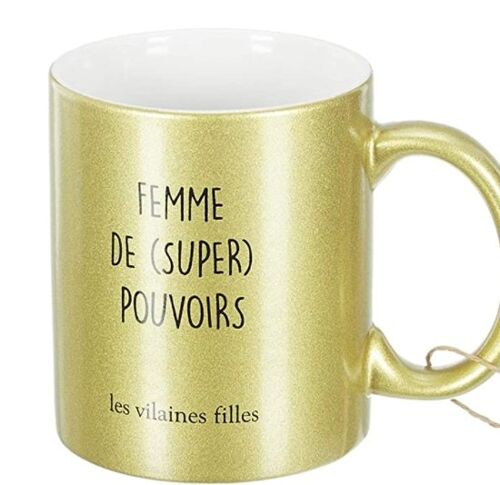Idéal cadeau : TASSE DOREE "FEMME DE SUPER POUVOIRS"