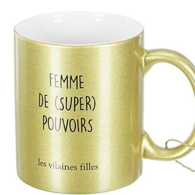 Idéal cadeau : TASSE DOREE "FEMME DE SUPER POUVOIRS"