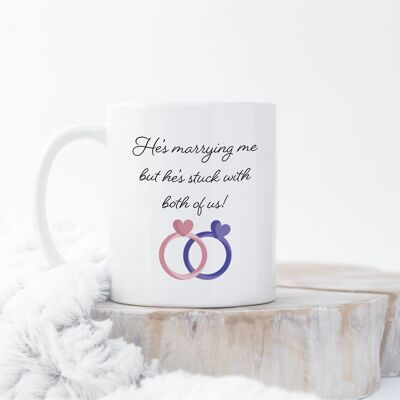 He's Stuck With Us Bridesmaid Mug