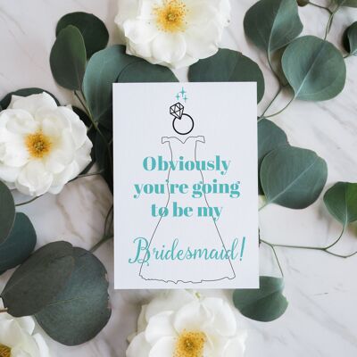 Obviously You're My Bridesmaid Card