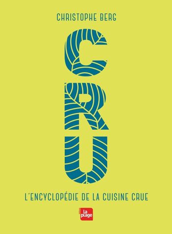 LIVRE - CRU - L'encyclopédie de la cuisine crue (CRUE2)