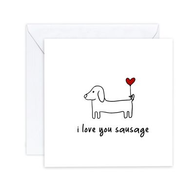 Tarjeta de perro salchicha I Love You - Tarjeta Dachshund de perro de boda de aniversario de San Valentín para ella / él - Tarjeta de amor simple - Enviar al destinatario (SKU: A036W)