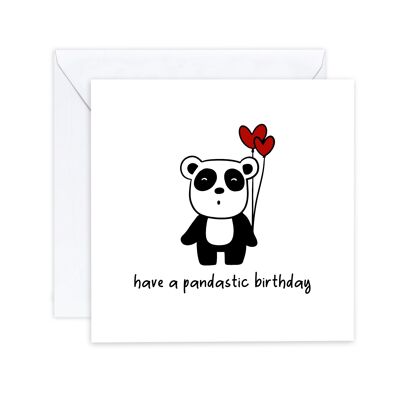 Have a pandastic birthday – Lustige Geburtstagskarte für Sie/Ihn – Humor Einfache Geburtstagskarte – Einfache Panda-Karte – An Empfänger senden (SKU: BD134W)