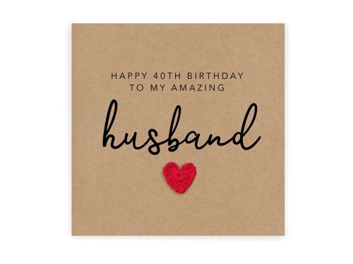 To An Amazing Husband Happy 40th Birthday, Husband Birthday Card 40, Birthday Card, Husband 40th Birthday Card, Husband Birthday, Any Age (SKU: BD020B)