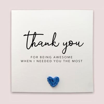 Thank You Card, Thank You For Being So Awesome When I Needed You the Most, Best Friend Thank You Card, Friend Thank You Greeting Card (SKU: TY009W)