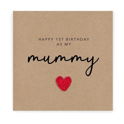 Happy 1st Birthday as my mummy - Simple Birthday Card for mum from baby son daughter - Handmade Card for her - Send to recipient (SKU: BD033B)