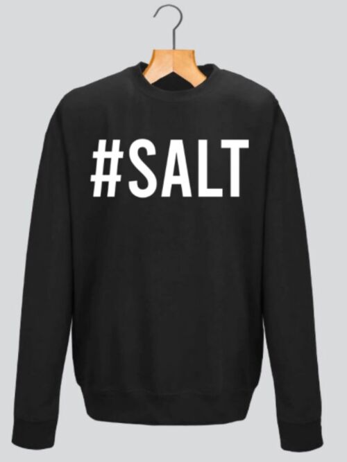 #SALT Sweatshirt- BLACK - FEED THE HUNGRY