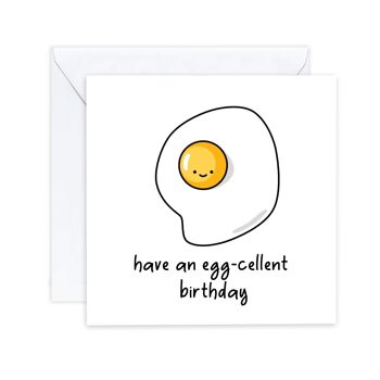 Have an Egg-cellent Birthday - Funny Humour Egg Birthday Pun Card for her / him - Carte d'anniversaire - Envoyer au destinataire (SKU: BD170W)