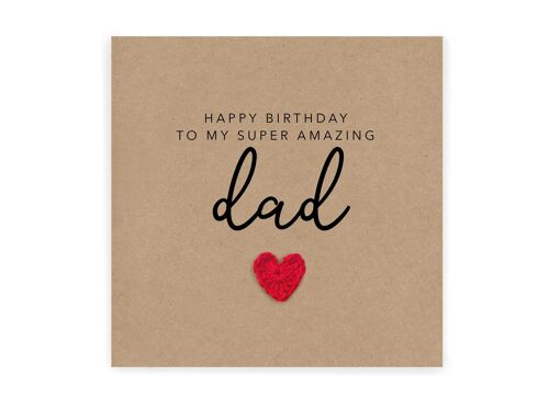 Happy Birthday to my super amazing Dad  - Birthday Card for dad from son daughter - Handmade Card for dad birthday - Send to recipient (SKU: BD099B)