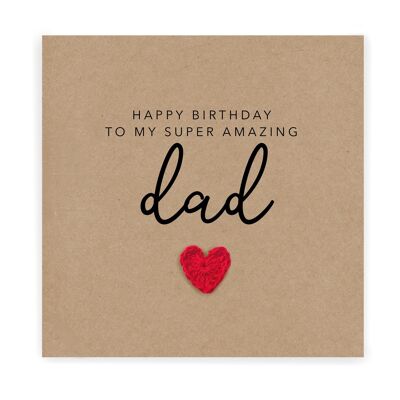 Happy Birthday to my super amazing Dad – Geburtstagskarte für Papa von Sohn Tochter – Handgefertigte Karte für Papa zum Geburtstag – an Empfänger senden (SKU: BD099B)