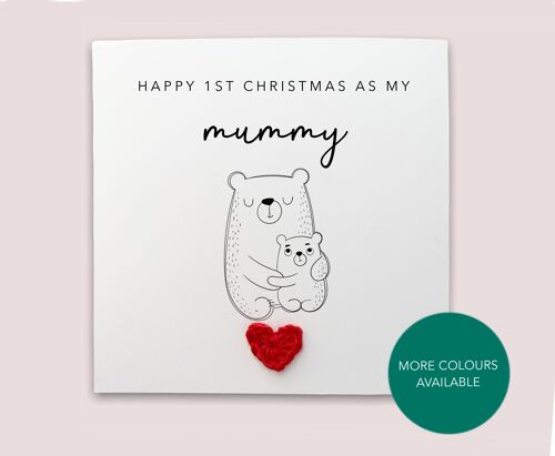 Happy 1st Christmas as my mummy card - Simple Christmas Card for mum first christmas from baby son daughter bear card  - Send to recipient (SKU: CH020W)