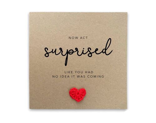 Will You Be My Card, Now Act Surprised Like You Had No Idea, Bridesmaid Card, Hen Do Card, Maid Of Honour, Act Surprised Bridesmaid (SKU: WC030B)