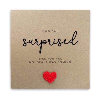 Will You Be My Card, Now Act Surprised Like You Had No Idea, Bridesmaid Card, Hen Do Card, Maid Of Honour, Act Surprised Bridesmaid (SKU: WC030B)