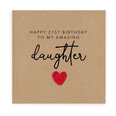 Feliz 21 cumpleaños a mi increíble hija - Tarjeta de cumpleaños simple para hija - Tarjeta de mamá - Tarjeta de ganchillo hecha a mano - Enviar al destinatario (SKU: BD190B)