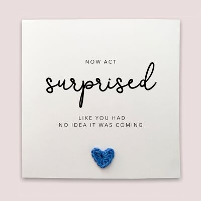 ¿Serás mi tarjeta? Actúa sorprendida como si no tuvieras idea, tarjeta de dama de honor, tarjeta de despedida de soltera, dama de honor, dama de honor sorprendida (SKU: WC030W)