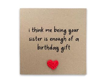 I Think Me Being Your Sister Is Assez d'un cadeau d'anniversaire, carte d'anniversaire drôle pour frère, sœur, carte d'humour, carte d'anniversaire pour frère (SKU : BD260B)