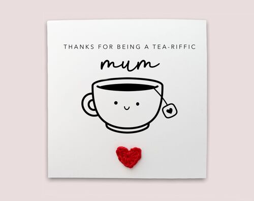 Tea Mothers Day Card, Thanks For Being A Tea-rrific Mum, Funny Mothers Day Card, From Daughter, From Son, Mothers Day Card, Cute Card (SKU: MD33B)