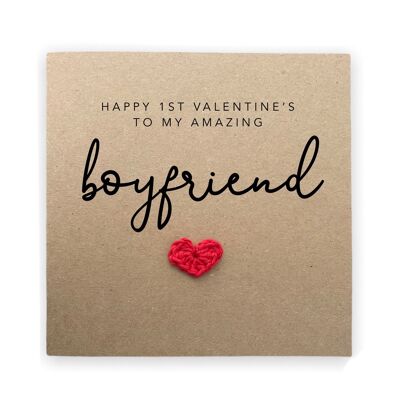 Happy 1st Valentines To My Amazing Boyfriend - Valentines card for Boyfriend First Valentines - One Year Anniversary - Send to Recipient (SKU: VD22B)