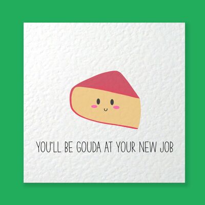 Felicitaciones divertidas por el nuevo trabajo - Tarjeta de ganchillo hecha a mano personalizada con humor divertido y queso Gouda Food Pun - Tarjeta de despedida - Para el destinatario (SKU: NJ005W)