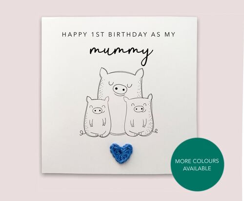 Happy 1st Birthday as my mummy twins - Simple Pig Birthday Card for mum to twins from baby son daughter - Send to recipient (SKU: BD100W)