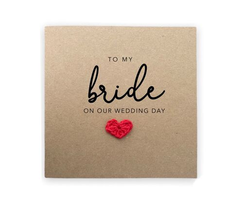 To My Bride On Our Wedding Day, Bride Wedding Day Card, Wedding Card, Card For Bride Wedding Day, To My Bride On My Wedding Day, Handmade (SKU: WC024B)