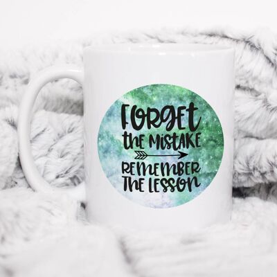 Taza Olvida el error Recuerda la lección