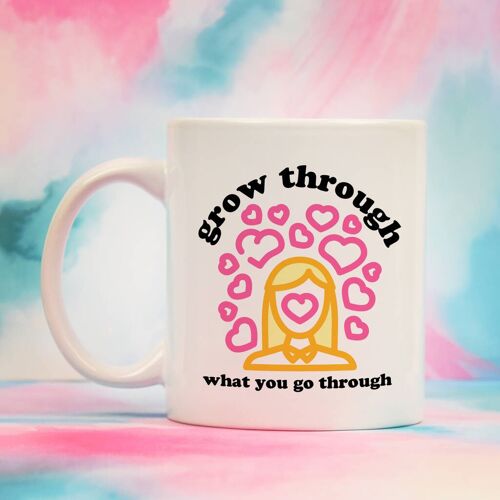 Grow Through What You Go Through Mug