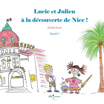 ¡Lucie y Julien descubriendo Niza! - Álbum juvenil