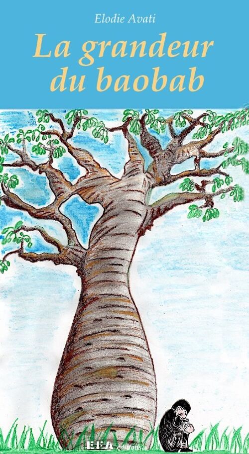 La Grandeur du Baobab - Roman